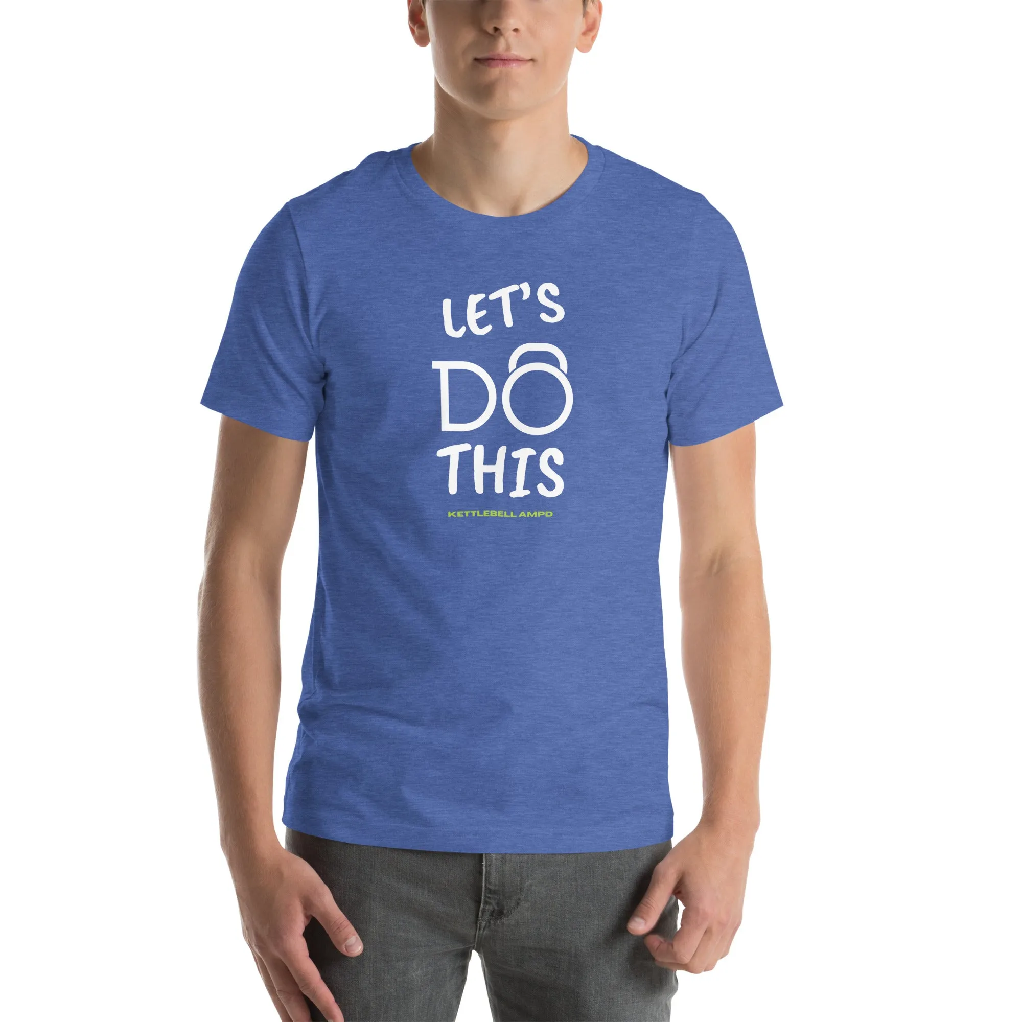 "Let's Do This" Unisex t-shirt